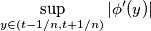 \sup_{y\in (t-1/n,t+1/n)}|\phi'(y)|
