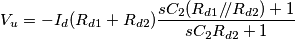 V_u=-I_d(R_{d1}+R_{d2})\frac{sC_2(R_{d1}/\!/R_{d2})+1}{sC_2R_{d2}+1}