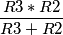 \frac{R3*R2}{R3+R2}