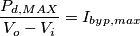 \frac{P_{d,MAX}}{V_o-V_i}=I_{byp,max}
