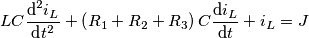 LC\frac{\text{d}^{2}i_{L}}{\text{d}t^{2}}+\left(R_{1}+R_{2}+R_{3}\right)C\frac{\text{d}i_{L}}{\text{d}t}+i_{L}=J LC\frac{\text{d}^{2}i_{L}}{\text{d}t^{2}}+\left(R_{1}+R_{2}+R_{3}\right)C\frac{\text{d}i_{L}}{\text{d}t}+i_{L}=J