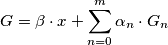 G=\beta \cdot x + \sum_{n=0}^{m} \alpha_n \cdot G_n