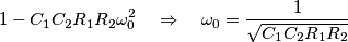 1-C_1C_2R_1R_2\omega_0^2\quad\Rightarrow\quad\omega_0=\frac{1}{\sqrt{C_1C_2R_1R_2}}