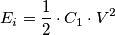 E_i=\frac{1}{2}\cdot C_1\cdot V^{2}