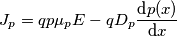 J_p=qp \mu _p E -qD_p \frac {\text{d} p(x)}{\text{d} x}