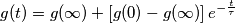 \begin{align}
  & g(t)=g(\infty )+\left[ g(0)-g(\infty ) \right]{{e}^{-\frac{t}{\tau }}} \\ 
 &  \\ 
\end{align}