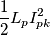 \frac{1}{2}L_p I_{pk}^2