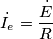 \dot{I_e}=\frac{\dot{E}}{R}