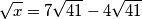 \sqrt{x}=7\sqrt{41}-4\sqrt{41}