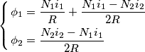 \left\{ \begin{align}
  & \phi _{1}=\frac{N_{1}i_{1}}{R}+\frac{N_{1}i_{1}-N_{2}i_{2}}{2R} \\ 
 & \phi _{2}=\frac{N_{2}i_{2}-N_{1}i_{1}}{2R} \\ 
\end{align} \right.