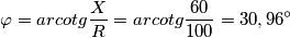 \varphi = arcotg\frac{X}{R} = arcotg\frac{60}{100}=30,96^{\circ}
