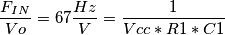 \frac{F_{IN}}{Vo}=67\frac{Hz}{V}=\frac{1}{Vcc*R1*C1} \frac{F_{IN}}{Vo}=67\frac{Hz}{V}=\frac{1}{Vcc*R1*C1}