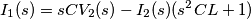 I_1(s)=sCV_2(s)-I_2(s)(s^2CL+1) I_1(s)=sCV_2(s)-I_2(s)(s^2CL+1)