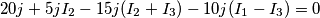 20j+5jI_2-15j(I_2+I_3)-10j(I_1-I_3)=0