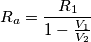 R_a=\frac{R_1}{1-\frac{V_1}{V_2}}