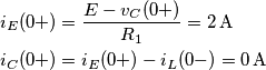 \begin{align}
& {{i}_{E}}(0+)=\frac{E-{{v}_{C}}(0+)}{{{R}_{1}}}=2\,\text{A} \\
& {{i}_{C}}(0+)={{i}_{E}}(0+)-{{i}_{L}}(0-)=0 \,\text{A} \\
\end{align} \begin{align}
& {{i}_{E}}(0+)=\frac{E-{{v}_{C}}(0+)}{{{R}_{1}}}=2\,\text{A} \\
& {{i}_{C}}(0+)={{i}_{E}}(0+)-{{i}_{L}}(0-)=0 \,\text{A} \\
\end{align}