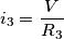i_{3}=\frac{V}{R_{3}}