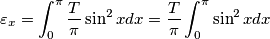 \varepsilon_x = \int_{0}^{\pi} \frac{T}{\pi} \sin^2x dx = \frac{T}{\pi} \int_{0}^{\pi} \sin^2x dx