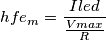 hfe_m=\frac{Iled}{\frac{Vmax}{R}}