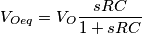 V_{Oeq}=V_O \frac{sRC}{1+sRC}