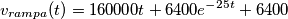 v_{rampa}(t)= 160000t+6400e^{-25t}+ 6400 v_{rampa}(t)= 160000t+6400e^{-25t}+ 6400