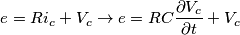 \[e=Ri_{c}+V_{c} \rightarrow e=RC\frac{\partial V_{c}}{\partial t}+V_{c}\]