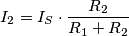 I_2=I_S \cdot \frac {R_2}{R_1+R_2}