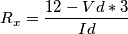 R_x = \frac{12 - Vd*3}{Id}