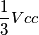 \frac{1}{3}Vcc