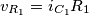 v_{R_{1}}=i_{C_{1}}{R_{1}