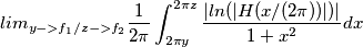 lim_ {y->f_1 / z->f_2} \frac{1}{2 \pi} \int_{2 \pi y}^{2 \pi z}  \frac{|ln(|H(x/(2 \pi))|)|} {1 + x^2 } dx