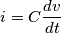 i = C \frac{dv}{dt}