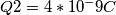 Q2 = 4 *10^-9C