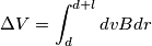\Delta V=\int_{d}^{d+l}dvBdr \Delta V=\int_{d}^{d+l}dvBdr