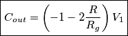 \boxed{C_{out}=\left(-1-2\frac{R}{R_g}\right)V_1}