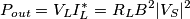 P_{out}=V_LI_L^*=R_LB^2|V_S|^2