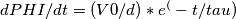 dPHI/dt=(V0/d)*e^(-t/tau) dPHI/dt=(V0/d)*e^(-t/tau)