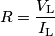 R=\frac{V_\text{L}}{I_\text{L}} R=\frac{V_\text{L}}{I_\text{L}}