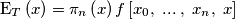\mbox{E}_{T}\left( x \right)=\pi _{n}\left( x \right)f\left[ x_{0},\; ...\; ,\; x_{n},\; x \right]
