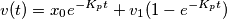 v(t) = x_0 e^{-K_p t} + v_1(1 - e^{-K_p t})