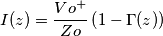 I(z)=\frac{Vo^{+}}{Zo}\left( 1- \Gamma(z) \right)