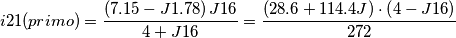 i21(primo)= \frac{\left (7.15-J1.78  \right )J16}{4+J16}=\frac{\left (28.6+114.4J  \right )\cdot\left (4-J16  \right ) }{272}