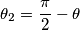 \theta_2=\frac{\pi}{2}-\theta