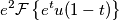 e^2\mathcal{F}\left \{ e^{t}u(1-t) \right \}