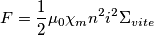 F=\frac{1}{2}\mu_{0} \chi_{m} n^{2} i^{2} \Sigma_{vite}