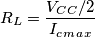 R_L= \frac{V_C_C/2}{I_c_m_a_x}