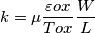 \[k=\mu \frac{\varepsilon ox}{Tox} \frac{W}{L}\]