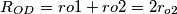 R_{OD}=r{o1}+r{o2}=2r_{o2} R_{OD}=r{o1}+r{o2}=2r_{o2}