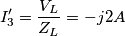 I_3' = {V_L \over Z_L} = -j2A I_3' = {V_L \over Z_L} = -j2A