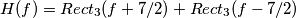 H(f)=Rect_{3}(f+7/2)+Rect_{3}(f-7/2)